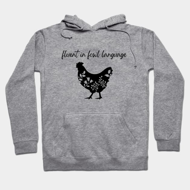 Chicken - Fluent in Fowl Language Hoodie by Triple R Goods